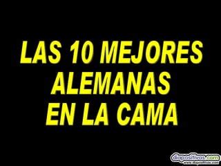 LAS 10 MEJORES ALEMANAS EN LA CAMA XXX